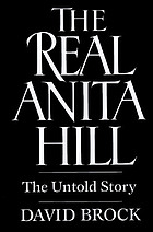 The real Anita Hill : the untold story