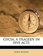 Gycia : a tragedy in five acts