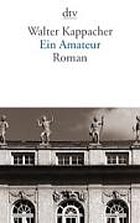Ein Amateur : Roman