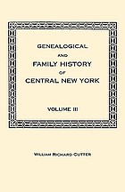 Genealogical and family history of central New York : a record of the achievements of her people in the making of a commonwealth and the building of a nation