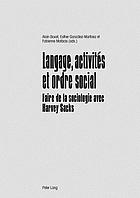 Langage, activités et ordre social faire de la sociologie avec Harvey Sacks