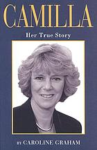 Camilla : her true story