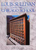 Louis Sullivan and the Chicago school