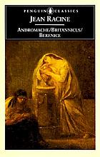 Andromache. Britannicus. Bérénice