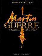 Martin Guerre : a musical love story : [vocal selections