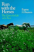 Run with the horses : the quest for life at its best