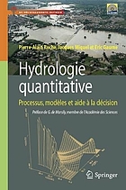 Hydrologie quantitative processus, modèles et aide à la décision