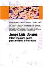 Jorge Luis Borges : intervenciones sobre pensamiento y literatura