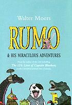 Rumo & his miraculous adventures : a novel in two books illustrated by the author