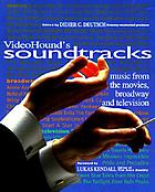 VideoHound's soundtracks : music from the movies, Broadway, and television