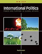 International Politics: Power and Purpose in Global Affairs Paul D'Anieri