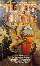 The lady, or the tiger? and other stories