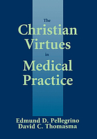 The Christian virtues in medical practice