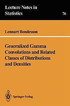 Generalized gamma convolutions and related classes of distributions and densities