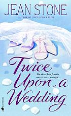 Twice upon a wedding