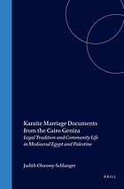 Karaite marriage documents from the Cairo Geniza : legal tradition and community life in mediaeval Egypt and Palestine