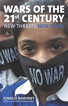 Wars of the 21st century : new threats, new fears