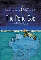 The pond god and other stories