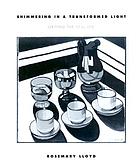 Shimmering in a transformed light : writing the still life