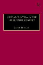 Crusader Syria in the thirteenth century : the Rothelin continuation of the History of William of Tyre with part of the Eracles or Acre text