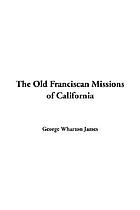 The old Franciscan missions of California