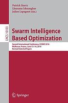 Swarm Intelligence Based Optimization Second International Conference, ICSIBO 2016, Mulhouse, France, June 13-14, 2016, Revised Selected Papers