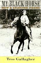 My black horse : new & selected poems