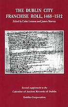The Dublin city franchise roll, 1468-1512