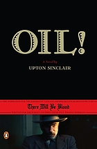 Oil! : a novel