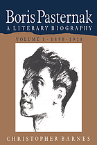 Boris Pasternak : a literary biography