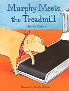 Murphy meets the treadmill