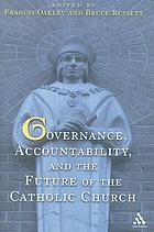 Governance, accountability, and the future of the Catholic Church