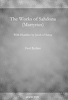 The works of Sahdona (Martyrius) : with homilies by Jacob of Edessa