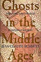 Ghosts in the Middle Ages the living and the dead in Medieval society