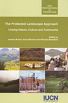 The protected landscape approach : linking nature, culture and community