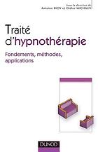 Traité d'hypnothérapie : fondements, méthodes, applications