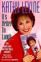 It's better to laugh-- : life, good luck, bad hair days, and QVC