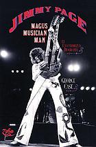 Jimmy Page : magus, musician, man : an unauthorized biography