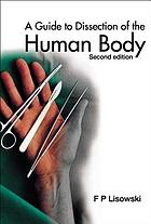 A guide to dissection of the human body
