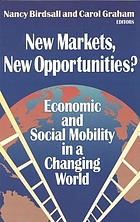 New markets, new opportunities? : economic and social mobility in a changing world