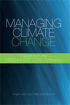 Managing climate change : papers from the Greenhouse 2009 conference