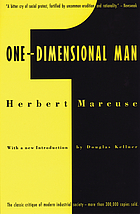 One-dimensional man; studies in the ideology of advanced industrial society