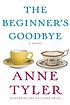 The beginner's goodbye : a novel  