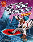 The amazing story of cell phone technology
