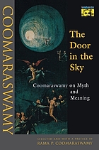 The door in the sky : Coomaraswamy on myth and meaning