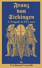 Franz von Sickingen; a tragedy in five acts