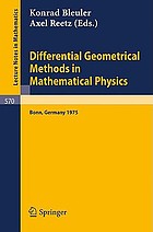 Differential geometrical methods in mathematical physics : proceedings of the symposium held at the University of Bonn, July 1-4, 1975