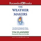 The weather makers [how man is changing the climate and what it means for life on Earth