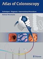 Atlas of colonoscopy : examination techniques and diagnosis