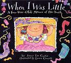 When I was little : a four-year-old's memoir of her youth